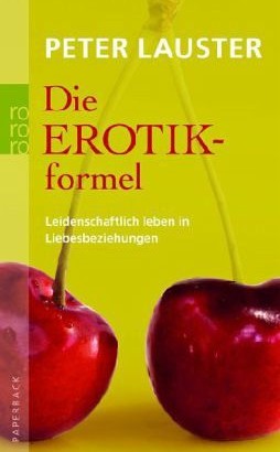 Peter Lauster zeigt Wege zur erfüllten Liebe auf