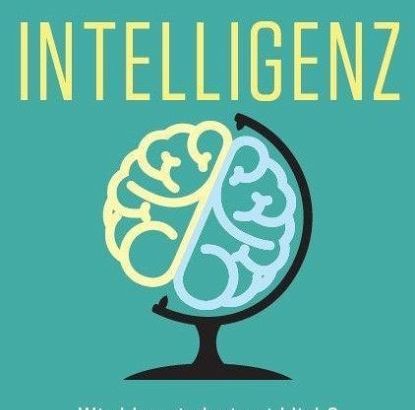 Intelligenz findet im Gehirn statt